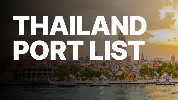 Thailand Port List: Laem Chabang, Bangkok, Ranong, Songkhla