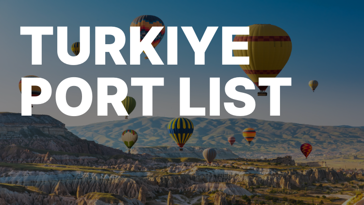Türkiye (Turkey) Port List: Mersin, Asyaport, Ambarlı, Aliağa, Iskenderun, Gemlik