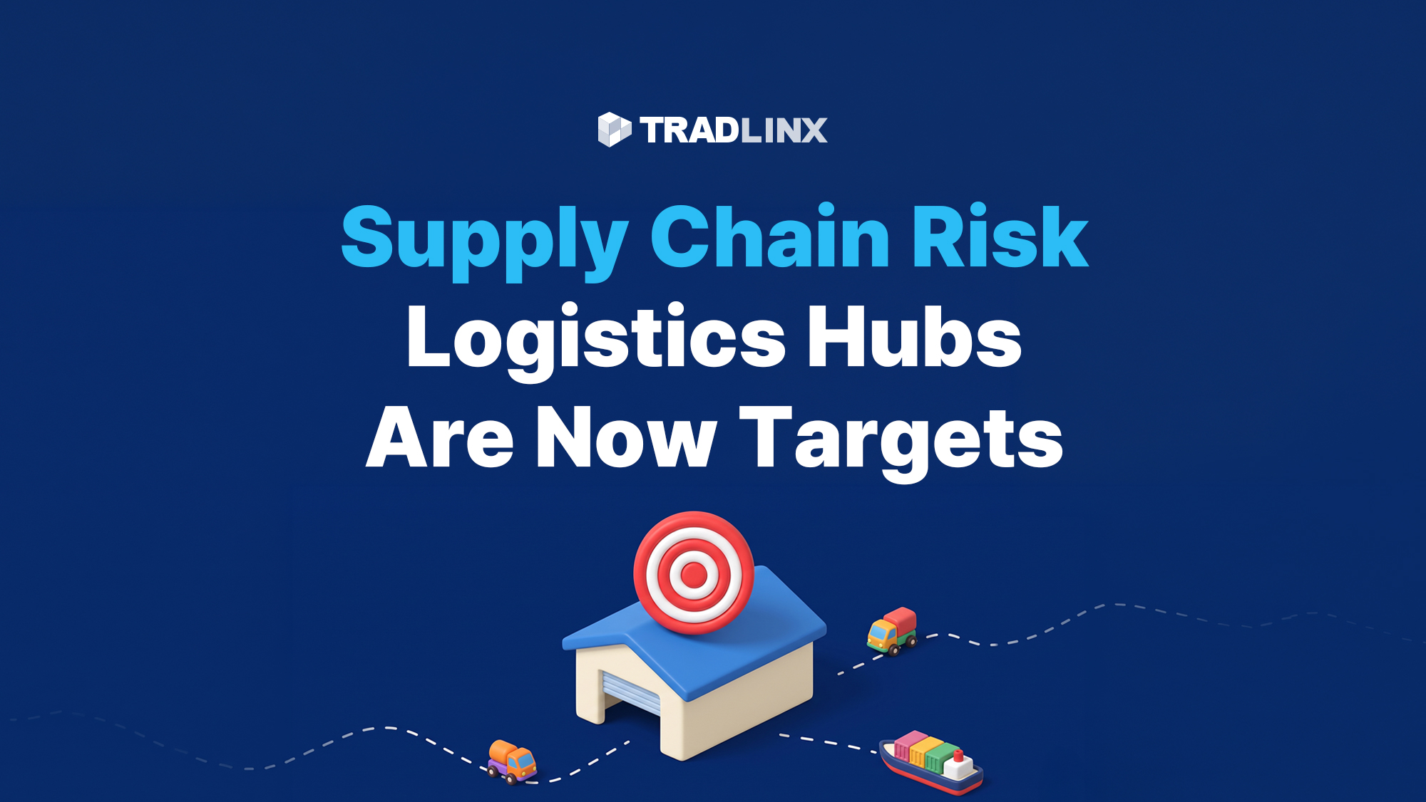 Supply Chain Risk: Logistics Hubs Are Now Targets—from Wildberries to the Strait of Hormuz